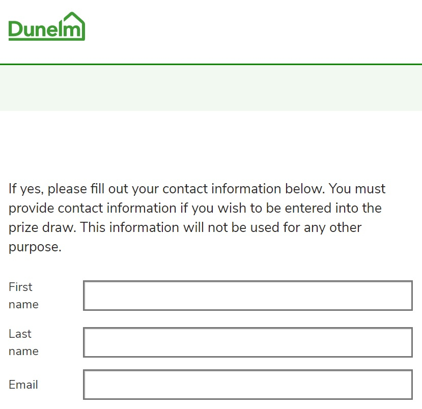 E 31/07 Win a £250 Dunelm gift card (survey on visit